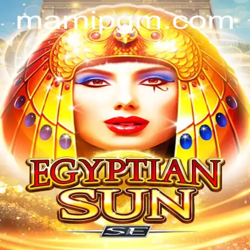 EgyptianSunSE: Discover the New Gaming Sensation with MAMIPG