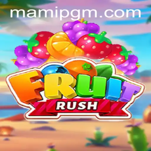 Discover the Excitement of FruitRush - A MAMIPG Adventure