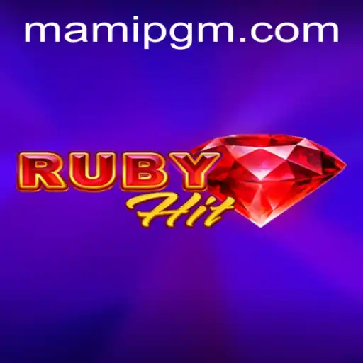 Discovering RubyHit: A Dive into the Engaging World of MAMIPG